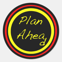 Plan Ahead Round Sticker