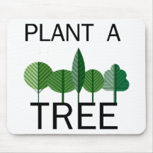 Plant a Tree! Ecology designs! Mouse Mats