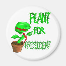 Plant For President Refrigerator Magnets