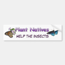 Plant Natives Help Insects Bumper Stickers