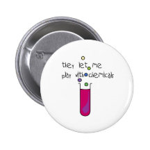 Play with Chemicals Pinback Buttons