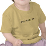 Play With Me Tshirt