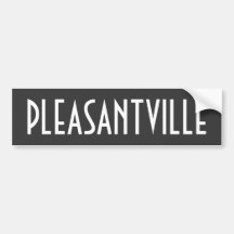 Pleasantville Bumper Stickers