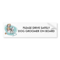 PLEASE DRIVE SAFELY DOG GROO... bumper stickers