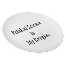 Political Science Is My Religion Dinner Plate