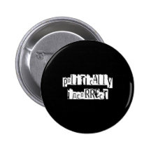 Politically Incorrect Pins