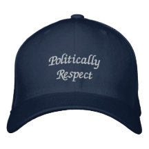 Politically Respect Embroidered Hat