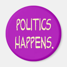 politics happens refrigerator magnets