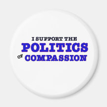 Politics of Compassion Fridge Magnet