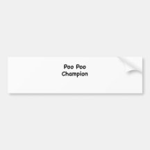 Poo Poo Champion Bumper Stickers