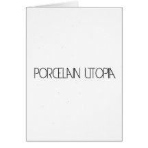 Porcelain Utopia Greeting Cards