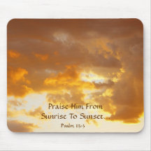 Praise Him FromSunrise To Sunset Mouse Pad