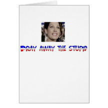 Pray away the Stupid Greeting Card