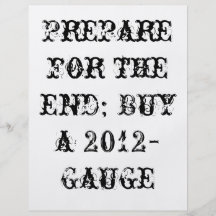 Prepare for the end; Buy a 2012-Gauge Flyers