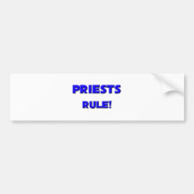 Priests Rule! Bumper Stickers