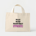 Pro-life? Pro-war? Pro-death penalty? Hypocrite! Canvas Bags