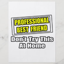 Professional Best Friend...Joke Personalized Flyer