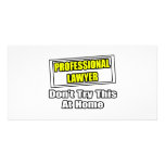 Professional Lawyer...Don't Try This At Home Customized Photo Card