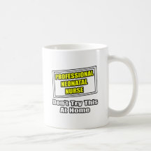 Professional Neonatal Nurse...Joke Coffee Mug