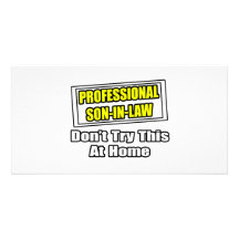 Professional Son-In-Law...Joke Photo Greeting Card