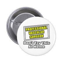 Professional Vascular Surgeon Button