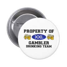 Property of Gambler Drinking Team Buttons