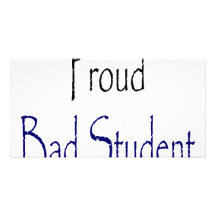 Proud Bad Student Photo Card