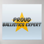 Proud Ballistics Expert Poster