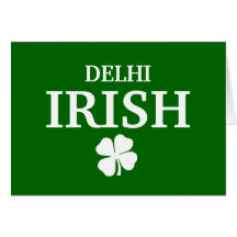 Proud Custom Delhi Irish City T-Shirt Greeting Card