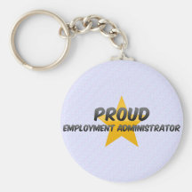 Proud Employment Administrator Key Chains