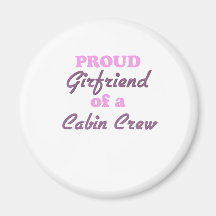 Proud Girlfriend of a Cabin Crew Magnets