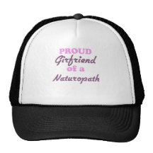 Proud Girlfriend of a Naturopath Hat