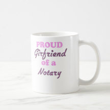 Proud Girlfriend of a Notary Mug