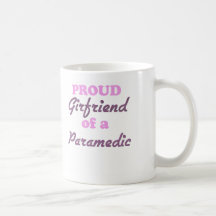 Proud Girlfriend of a Paramedic Coffee Mugs