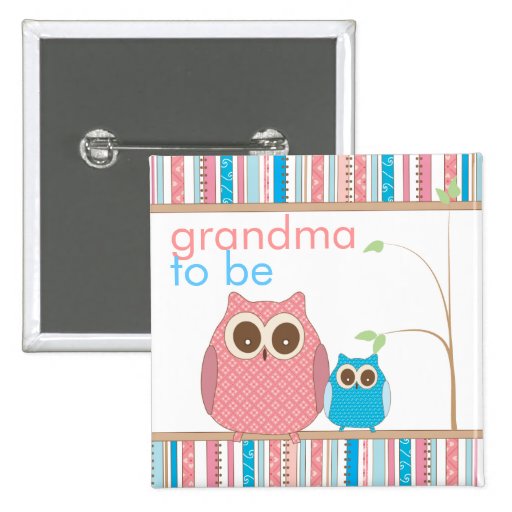 Proud Grandma to Be & Baby Boy Owl Pinback Buttons