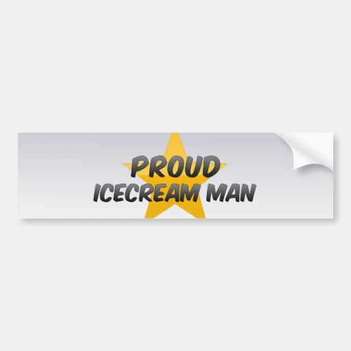 Proud Icecream Man Bumper Sticker