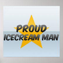 Proud Icecream Man Posters