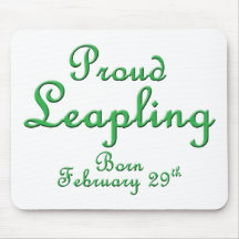 Proud Leapling Leap Year Birthday Mousepad