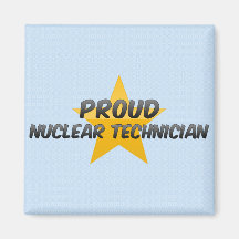 Proud Nuclear Technician Magnet