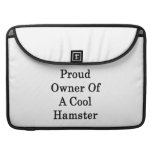 Proud Owner Of A Cool Hamster Sleeves For MacBook Pro