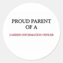 Proud Parent Of A CAREERS INFORMATION OFFICER Sticker
