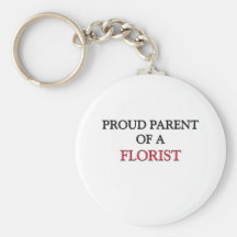 Proud Parent Of A FLORIST Key Chains