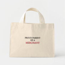 Proud Parent Of A MERCHANT Bag