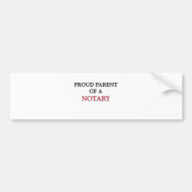 Proud Parent Of A NOTARY Bumper Sticker