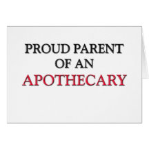 Proud Parent OF AN APOTHECARY Cards