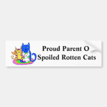 Proud Parent Of Spoiled Rotten Cats Bumper Sticker
