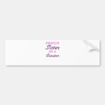 Proud Sister of a Curator Bumper Stickers