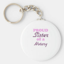 Proud Sister of a Notary Keychain