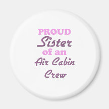 Proud Sister of an Air Cabin Crew Magnet