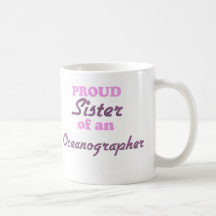 Proud Sister of an Oceanographer Coffee Mugs
